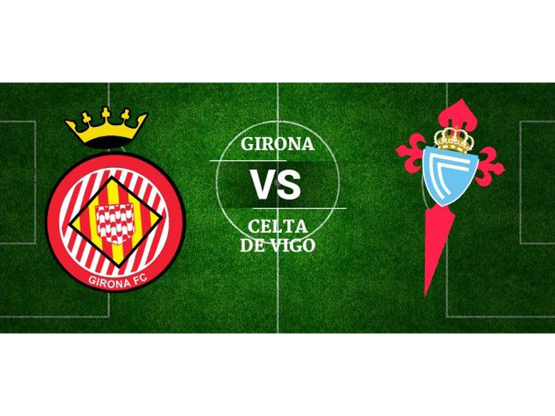 Link Sopcast Girona Vs Celta Vigo 18/9/2018